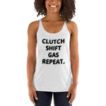 CLUTCH SHIFT GAS REPEAT Women's Racerback Tank